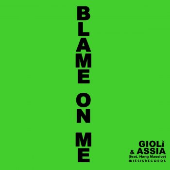 Giolì feat. Assia & Hang Massive Blame on Me - Club Edit