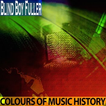 Blind Boy Fuller Piccolo Rag (Remastered)