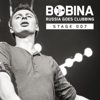 Bobina Russia Goes Clubbing Stage 007 (Continuous Mix)