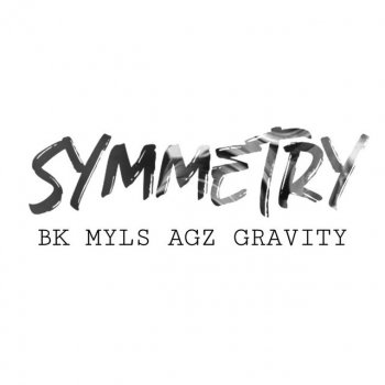 Gravity Symmetry (feat. Myls, Bk & Agz)