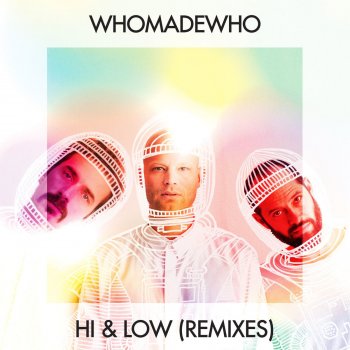 WhoMadeWho Hi & Low - Of the Moon & Pattern Drama Instrumental Remix