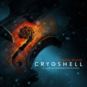 Cryoshell feat. Christine & Budapest Art Orchestra Gravity Hurts
