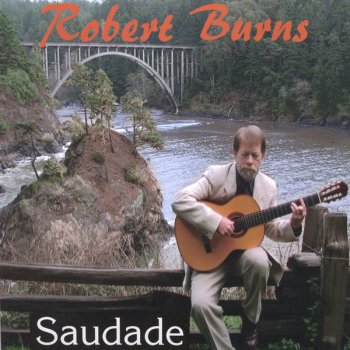 Robert Burns Suadade: Nostalgia for the Present / Robert Burns