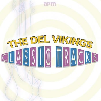 The Del-Vikings Oh I Love You