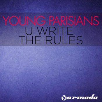 Young Parisians U Write the Rules (7" edit)