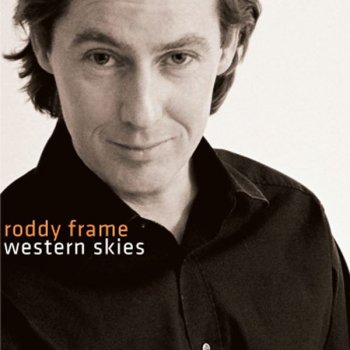Roddy Frame Western Skies