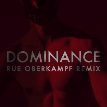 The Irrepressibles feat. Rue Oberkampf Dominance - Rue Oberkampf Remix