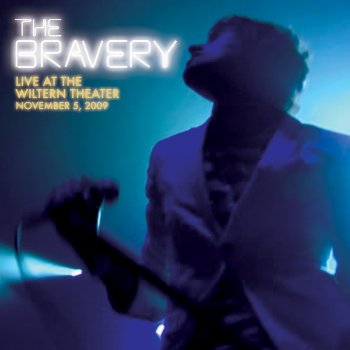 The Bravery Time Won't Let Me Go (Live)