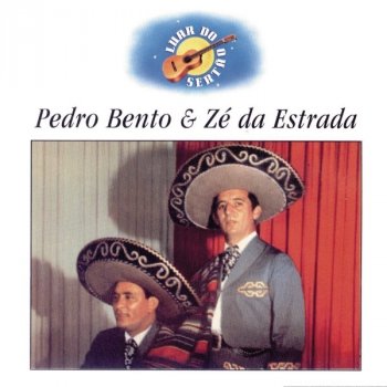 Pedro Bento & Zé da Estrada Magoa de Boiadeiro