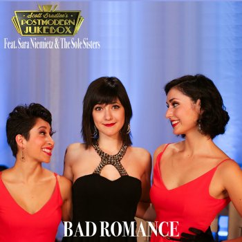 Scott Bradlee's Postmodern Jukebox feat. Sara Niemietz & The Sole Sisters Bad Romance