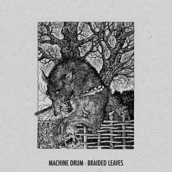 Machinedrum Braided Leaves