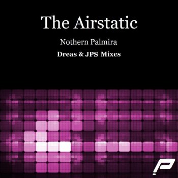 The Airstatic Nothern Palmira (Dreas Remix)