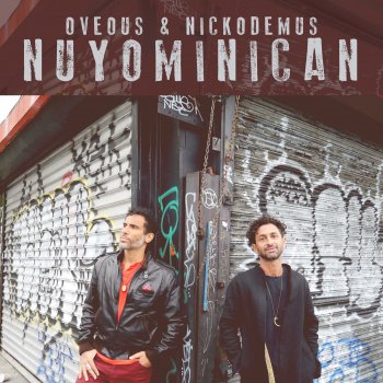 OVEOUS feat. Nickodemus Nuyominican