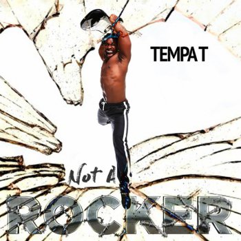 Tempa T Not a Rocker