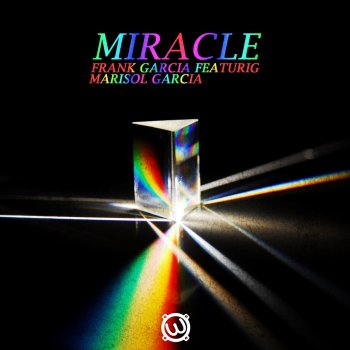 Frank Garcia feat. Marisol Garcia Miracle (Instrumental Mix)