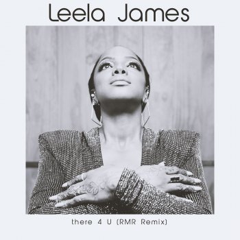 Leela James There 4 U (RMR Remix)