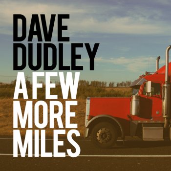 Dave Dudley Eighteen Wheels a Hummin' Home Sweet Home