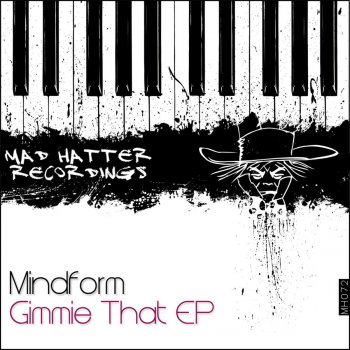 Mindform Gimmie That (Original Mix)