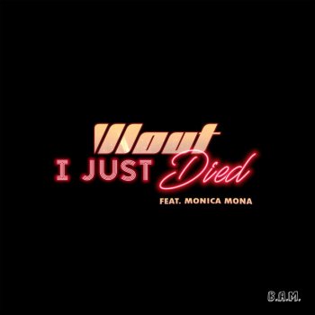 DJ Wout feat. Monica Mona & Tall & Small I Just Died - Tall & Small Remix