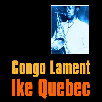 Ike Quebec With a Song in My Heart