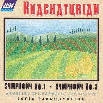 Aram Khachaturian, Loris Tjeknavorian & Armenian Philharmonic Orchestra Symphony No.1 in E minor (1934): 1. Andante maestoso con passione - allegro ma non troppo