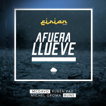 Eirian Music feat. MC Davo, Ruben Paz, Michel Groma & Buns Afuera Llueve