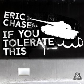 Eric Chase If You Tolerate This (Radio Edit)