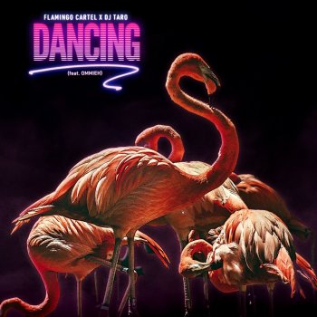 Flamingo Cartel feat. DJ TARO & OMMIEH Dancing (feat. Ommieh) [Extended Mix]