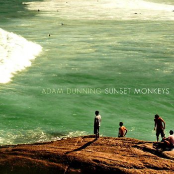 Adam Dunning We and the Sea (Nós E O Mar) (feat. Roberto Menescal)