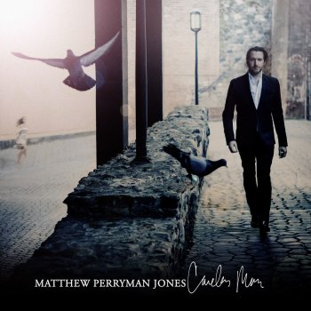 Matthew Perryman Jones feat. Young Summer Careless Man