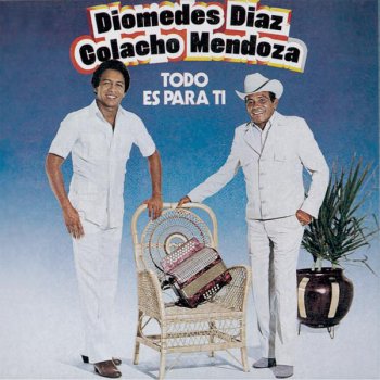 Diomedes Diaz & Colacho Mendoza Bajo El Palmar