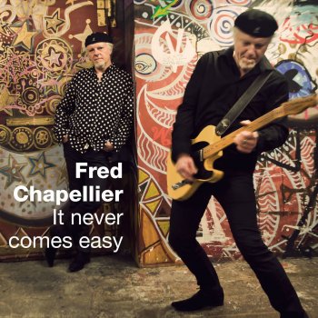 Fred Chapellier Let Me Be Your Loving Man