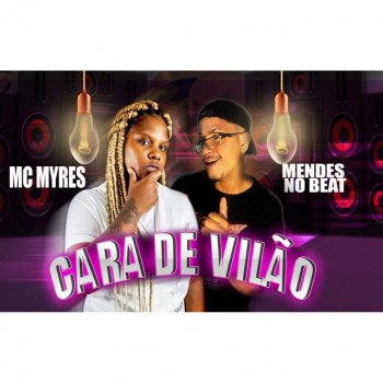 MC Myres Cara de Vilão (feat. MENDES NO BEAT) [Brega Funk]