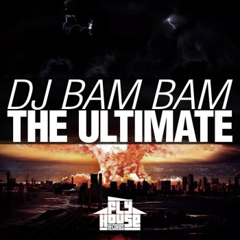 DJ Bam Bam The Ultimate