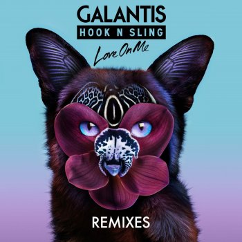 Galantis feat. Hook N Sling & CID Love On Me - CID Remix