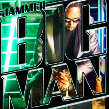 Jammer Big Man - Sticky Remix