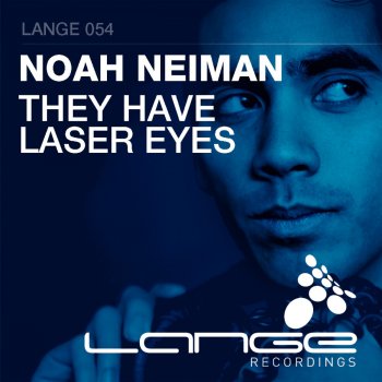 Noah Neiman They Have Laser Eyes