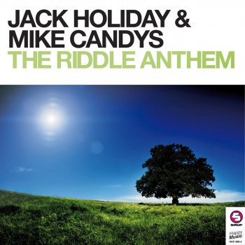 Jack Holiday feat. Mike Candys The Riddle Anthem (Jack'n'Mike Festival Mix)