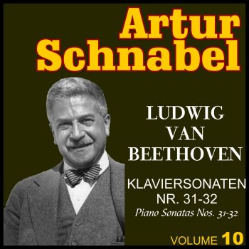 Artur Schnabel Piano Sonata No. 31 in A-Flat Major, Op. 110: Moderato cantabile molto espressivo