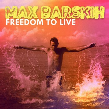 Max Barskih Freedom to Live