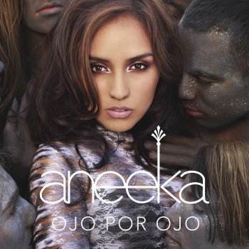 Aneeka Ojo por Ojo (Spanish Version Remix)