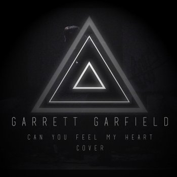Garrett Garfield Can You Feel My Heart (Cover)