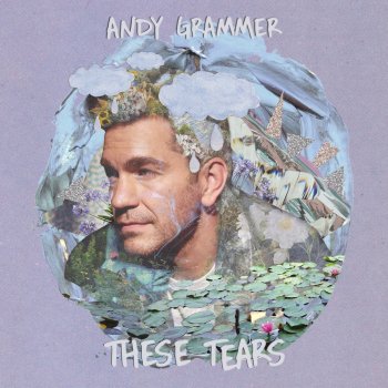 Andy Grammer These Tears