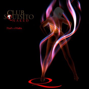 Club Squisito feat. Zhana Naked - Nak-Boundage