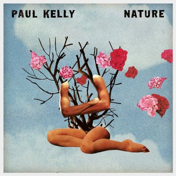 Paul Kelly The Trees