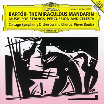 Béla Bartók, Chicago Symphony Orchestra, Pierre Boulez, Chicago Symphony Chorus & Duain Wolfe The Miraculous Mandarin, BB 82, Sz. 73 (Op.19): Molto Moderato: The Body Of The Mandarin Begins To Glow With A Greenish Blue Light