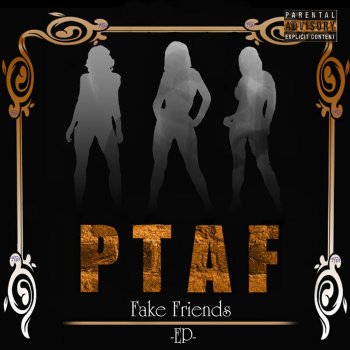 Ptaf Fake Friends