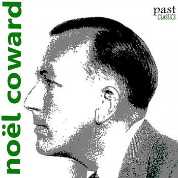 Noël Coward A Dream of Youth (The Dream Is Over)