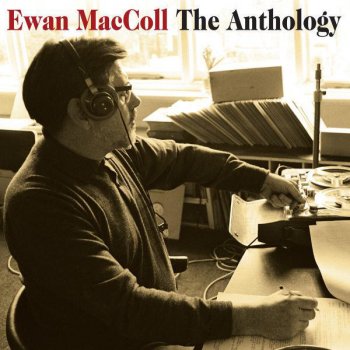 Ewan MacColl A Man's Man for A' That
