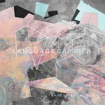 Shirlette Ammons Language Barrier (feat. H.C. McEntire)